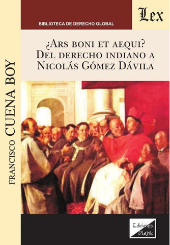 Ars boni et aequi? Del derecho indiano | Francisco Cuena Boy