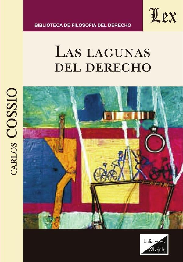 Lagunas del derecho, las | CARlos Cossio