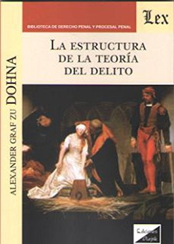 Estructura de la teoría del delito | Alexander Graf Zu Dohna
