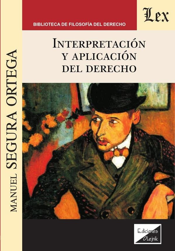 Interpretación y aplicación del derecho | Manuel Segura Ortega