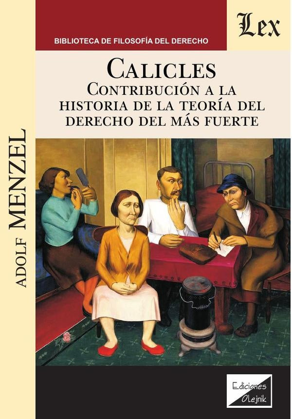 Calicles. Contribución a la historia de la teoría del derecho del más fuertes | Adolf Menzel