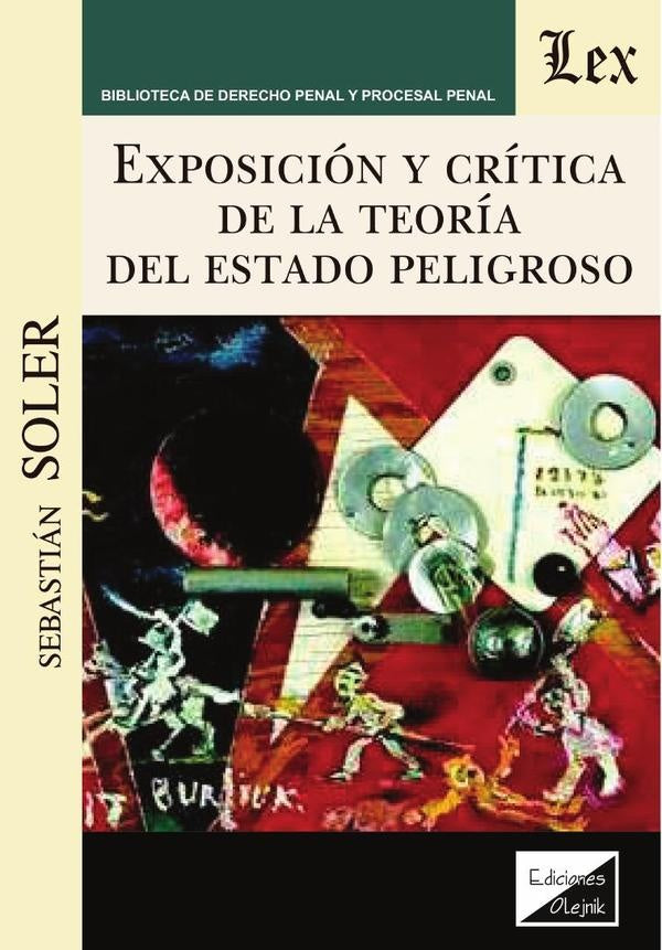 Exposición y crítica de la teoría del estado peligroso | Sebastián Soler