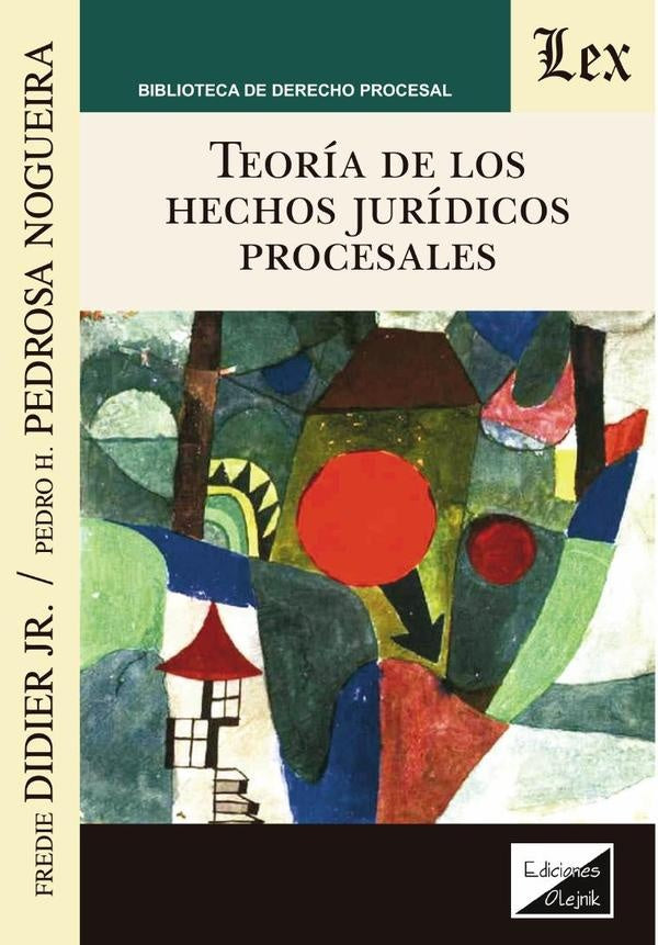 Teoría de los hechos jurídicos procesales | Didier-Nogueira