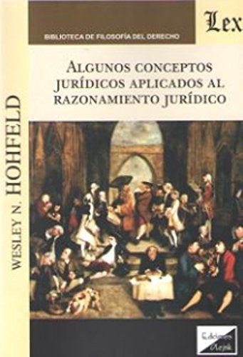 Algunos conceptos jurídicos aplicados al razonamiento jurídico | Wesley N. Hohfeld