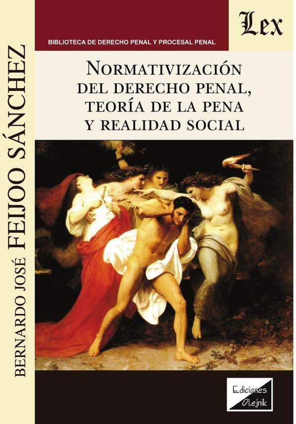 Normativización del derecho penal, teoría de la pena y realidad social | BernARdo José Feijoo Sánchez