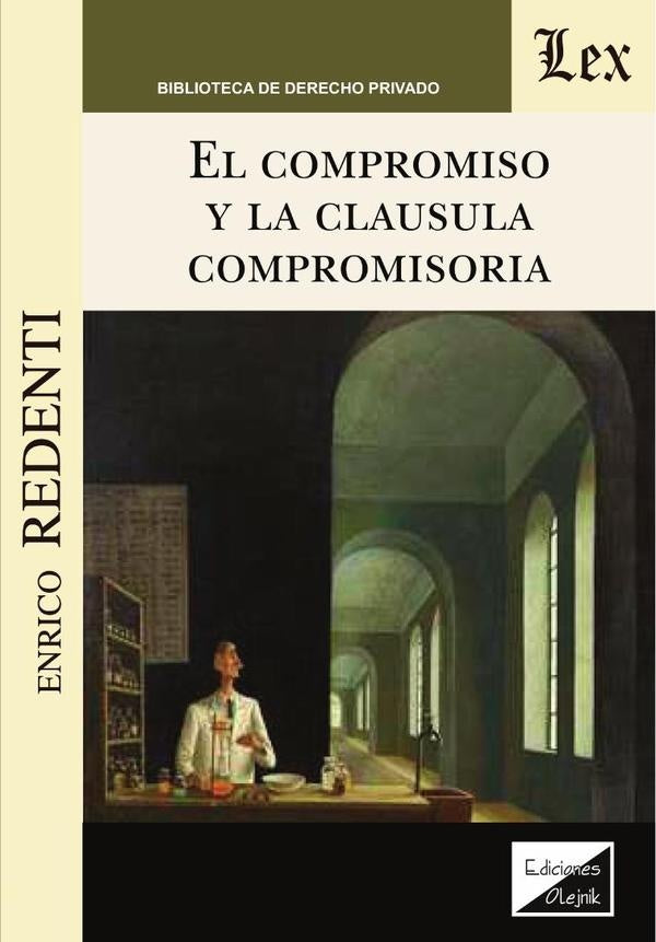 Compromiso y la cláusula compromisoria | Enrico Redenti