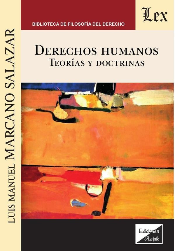 Derechos humanos. Teorías y doctrinas | Luis Manuel MARcano SalazAR