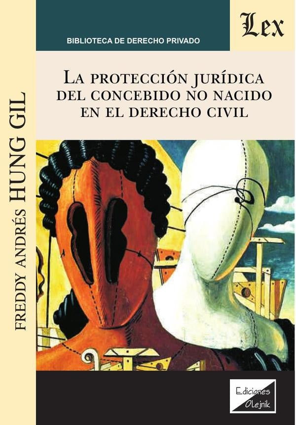Protección jurídica del concebido no nacido | Freddy A. Hung Gil