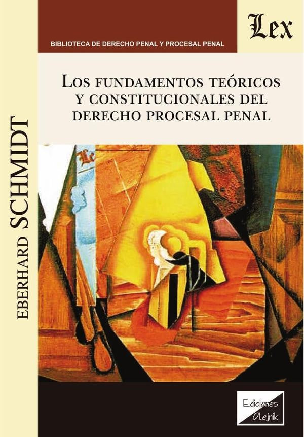Fundamentos teóricos y constitucionales del derecho procesal penal | Eberhard Schmidt