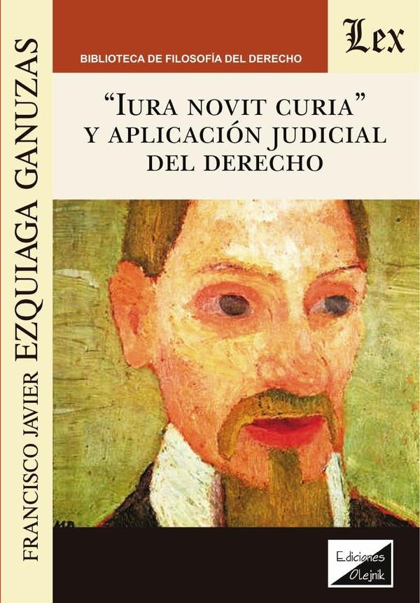 Iura novit curia y aplicación judicial | Francisco Javier Ezquiaga Ganuzas