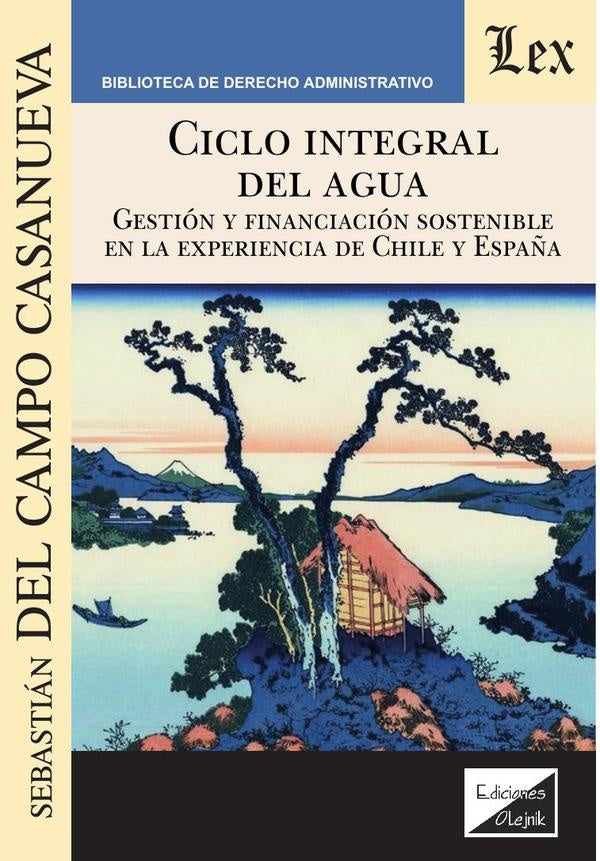 Ciclo integral del agua. Gestión y financiación | Sebastian Del Campo Casanueva