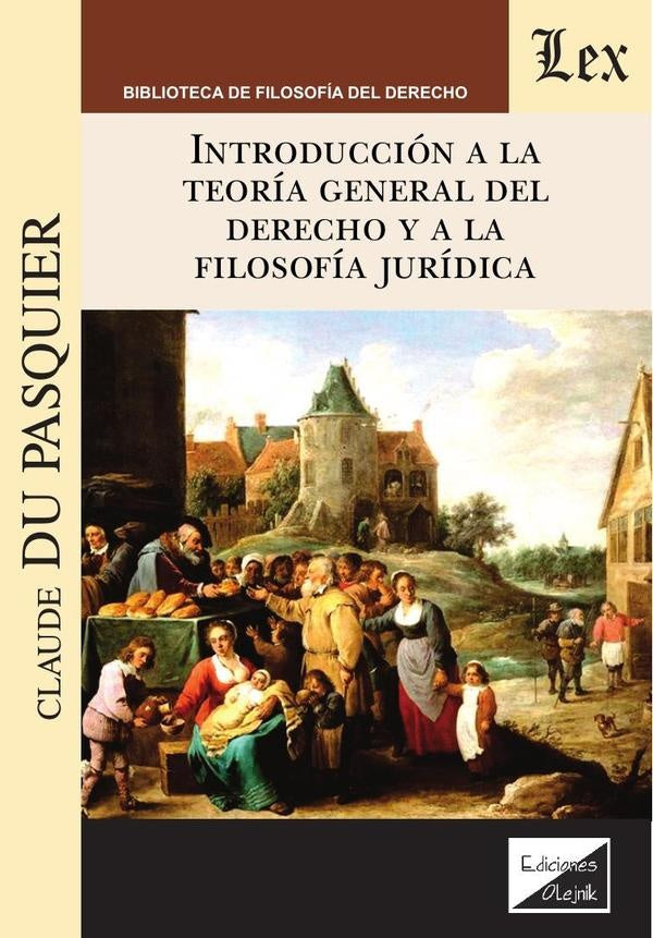 Introducción a la teoría general del derecho y a la | Claude Du Pasquier