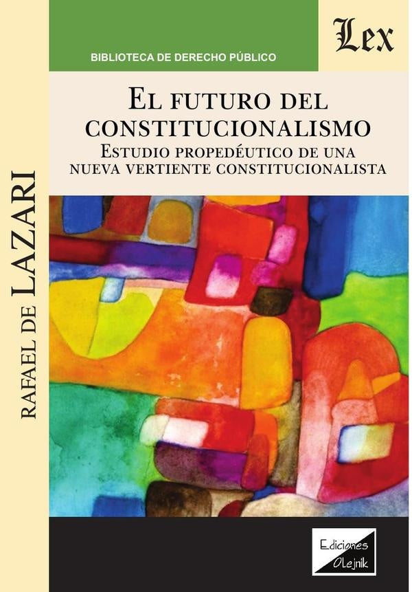 Futuro del constitucionalismo. Estudio | Rafael De Lazari