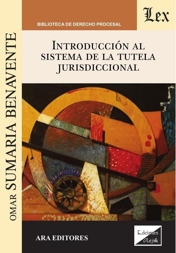 Introducción al sistema de la tutela jurisdiccional | Omar Sumaria Benavente