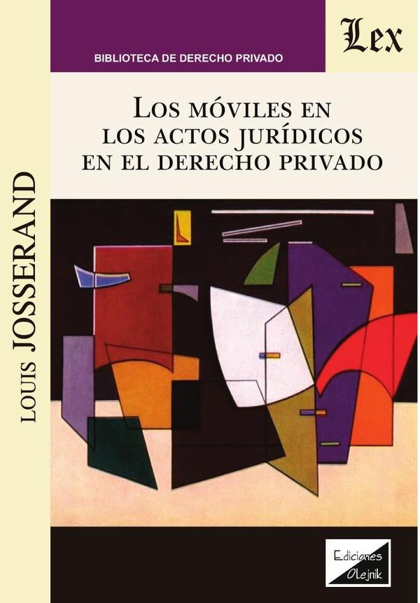 Móviles en los actos jurídicos en el derecho privado | Louis Josserand