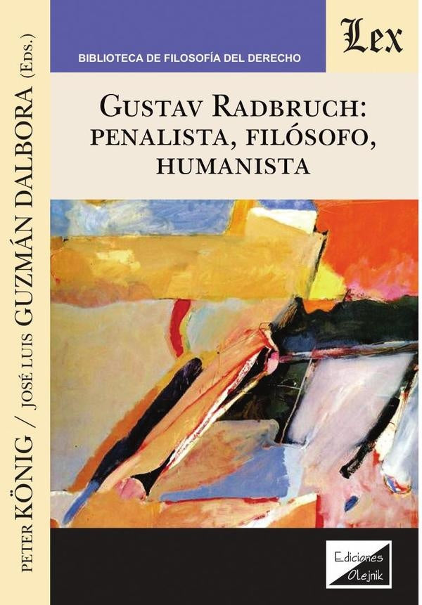 Gustav Radbruch: Penalista, filósofo, humanista | Peter Konig