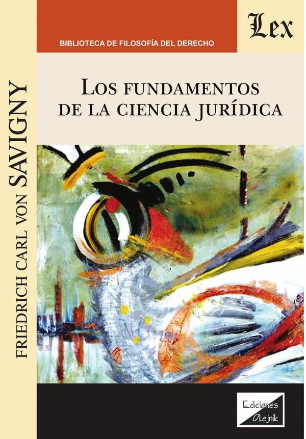 Fundamentos de la ciencia jurídica, los | Friedrich Carl Von Savigny
