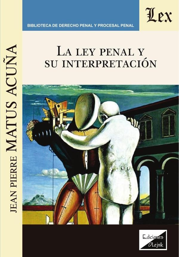 Ley penal y su interpretación | Jean-Pierre Matus Acuña