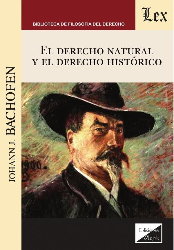Derecho natural y el derecho histórico, el | Johann J. Bachofen