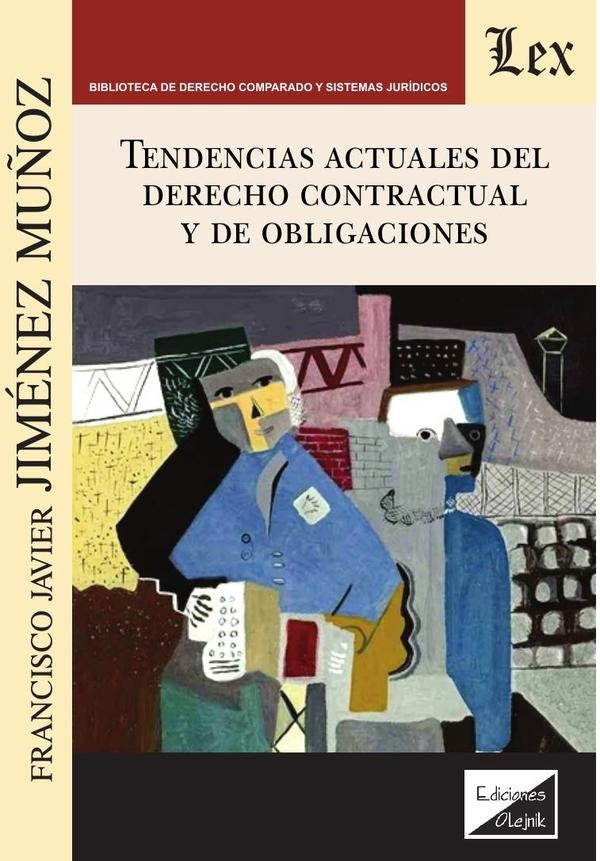 Tendencias actuales del derecho contractual y de las | Francisco Javier Jimenez Muñoz