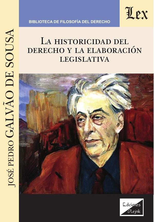Historicidad del derecho y la elaboración legislativa | Jose Pedro Galvao De Soestados Unidos