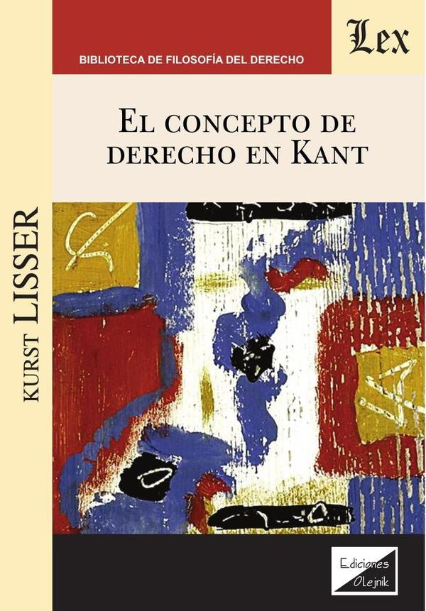 Concepto de derecho en Kant, el | Kusrt Lisser