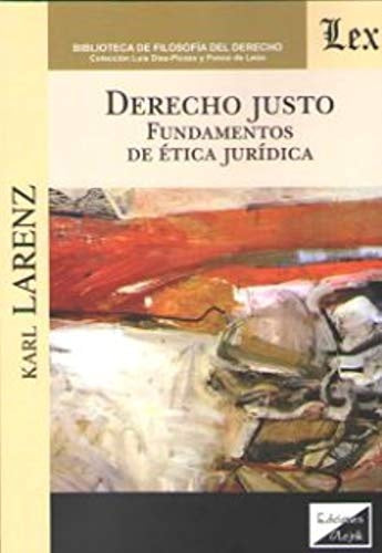 Derecho justo. Fundamentos de ética jurídica | Karl Larenz