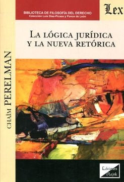 Lógica jurídica y la nueva retórica | Chaim Perelman