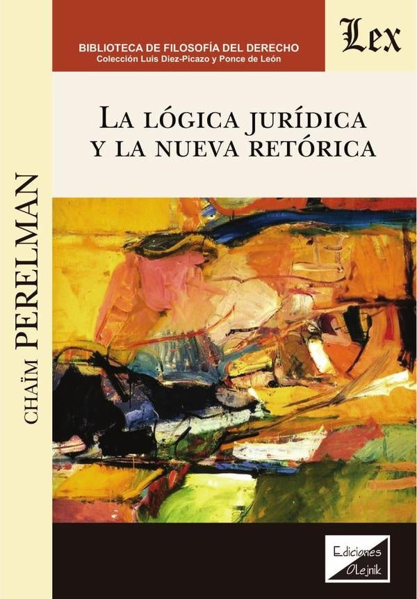 Lógica jurídica y la nueva retórica | Chaim Perelman