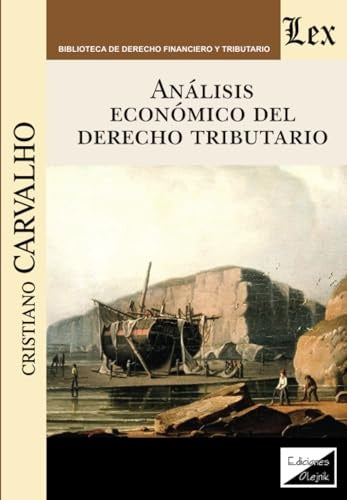 Análisis económico del derecho tributario, el | Cristiano Carvalho