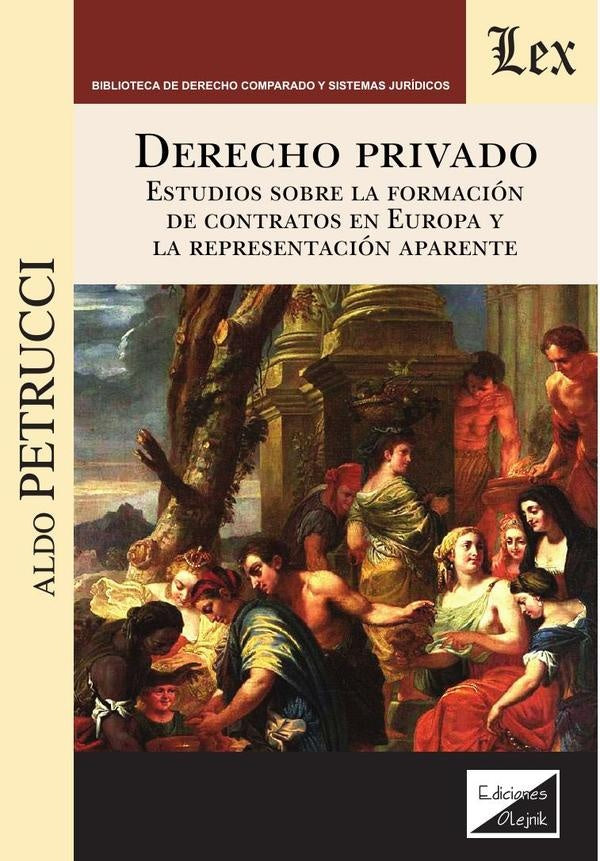 Derecho privado. Estudios sobre la información de contratos en Europa y la representación | Aldo Petrucci