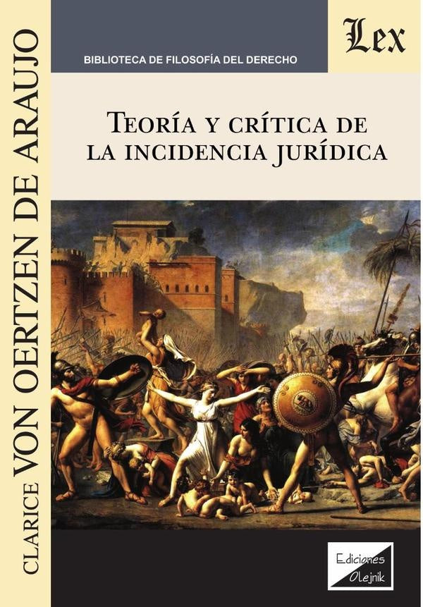 Teoría y crítica de la incidencia jurídica | ClARice Von Oertzen de ARaujo