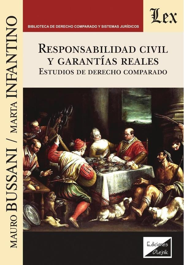 Responsabilidad civil y garantías reales. Estudios de derecho comparado | Bussani-Infantino