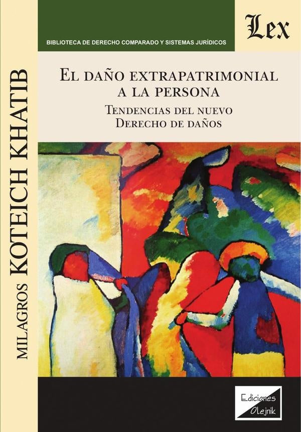 Daño extrapatrimonial a la persona. Tendencias del nuevo derecho de daños | Milagros Koteich Khatib