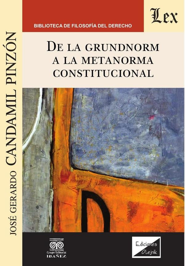 De la Grundnorm a la meta norma constitucional | José G. Candamil Pinzón