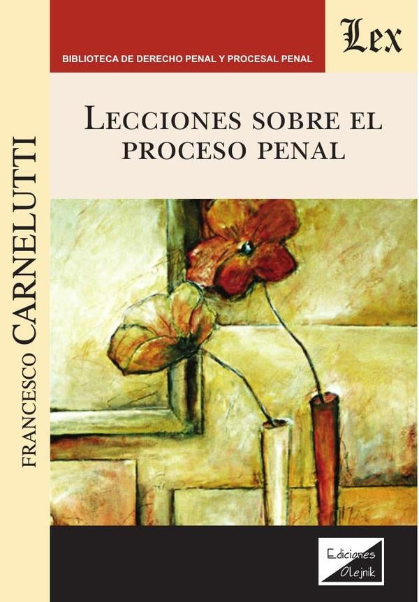 Lecciones sobre el proceso penal | Francesco Carnelutti