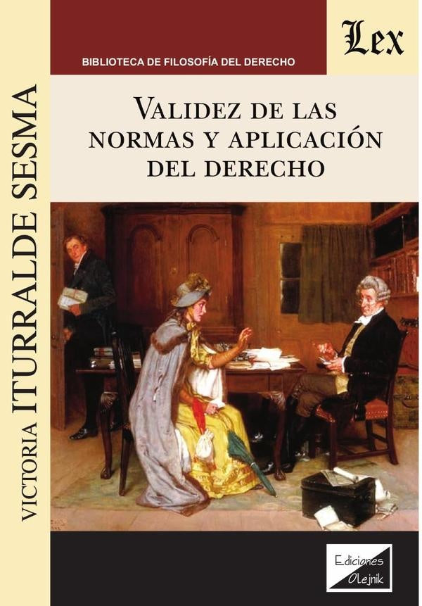 Validez de las normas y aplicación del derecho | Victoria Iturralde Sesma