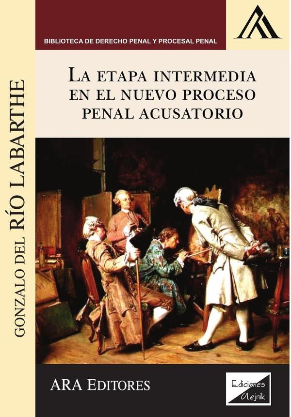 Etapa intermedia en el nuevo proceso penal acEstados Unidostorio | Gonzalo Del Rio Labarthe