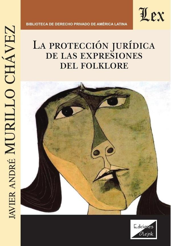 Protección jurídica de las expresiones del folklore | Javier A. Murillo Chavez