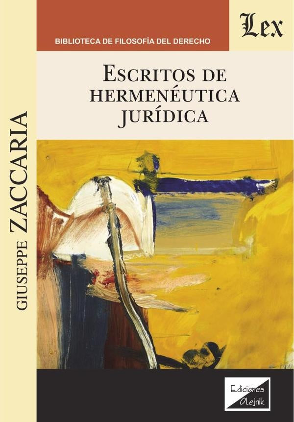 Escritos de hermenéutica jurídica | Giuseppe Zaccaria