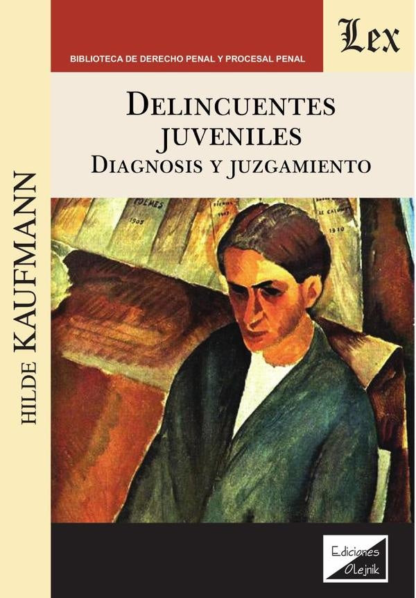 Delincuentes juveniles. Diagnosis y tratamiento | Hilde Kaufmann