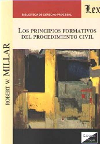 Principios formativos del procedimiento civil, Los | Robert W. Millar