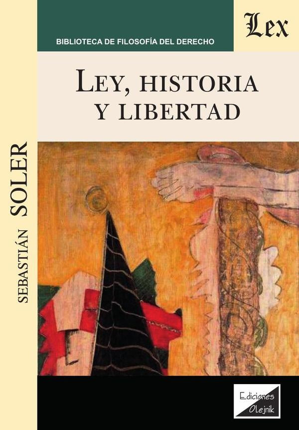 Ley, historia y libertad | Sebastián Soler