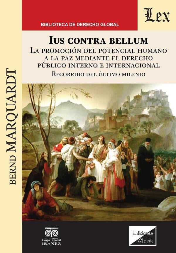 Ius contra Bellum. La promoción del potencial | Bernd Marquardt