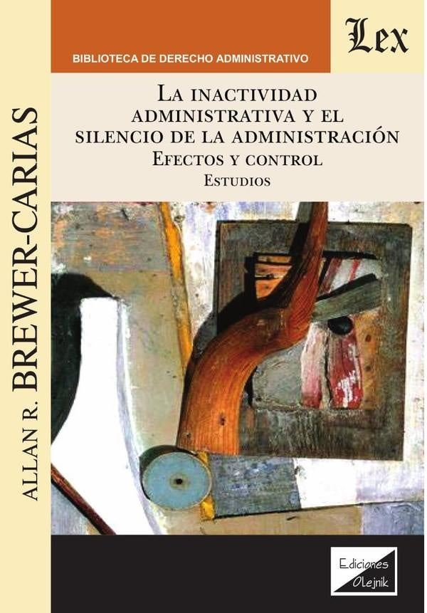 Inactividad administrativa y el silencio de la administración | Allan R. Brewer Carias