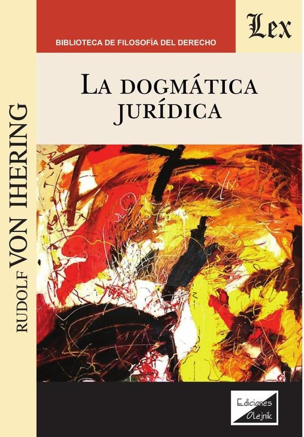 Dogmática jurídica, la | Rudolf Von Ihering