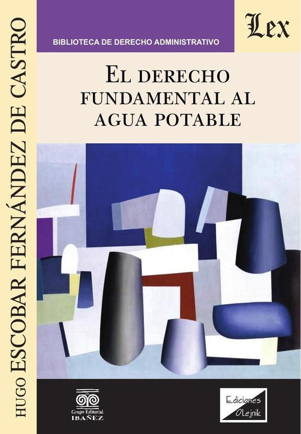 Derecho fundamental al agua potable | Hugo Escobar Fernández De Castro