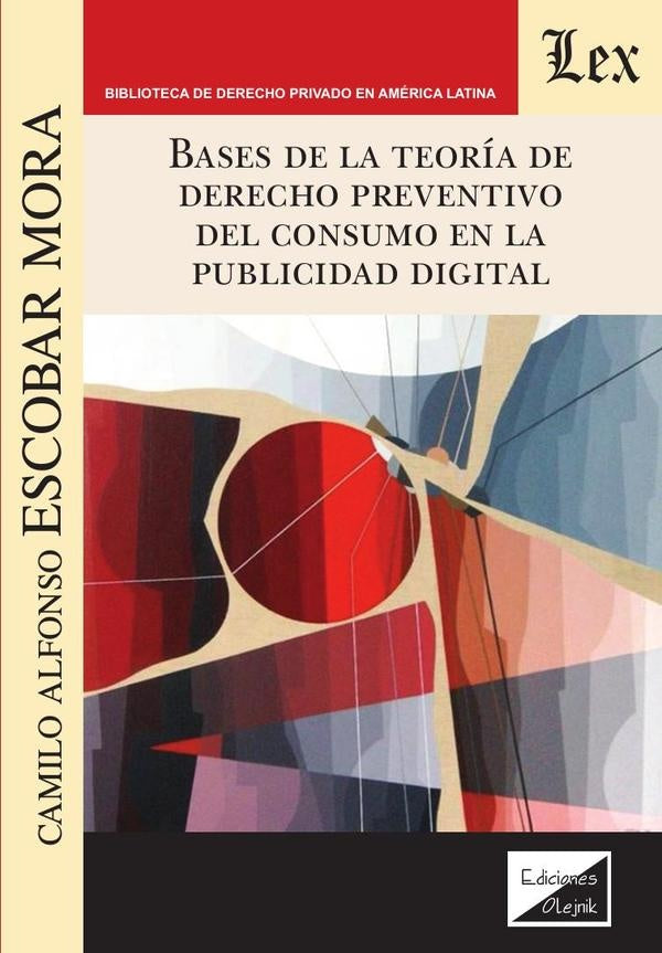 Bases de la teoría del derecho preventivo del consumo en la | Camilo A. Escobar Mora
