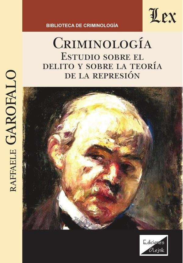 Criminología. Estudio sobre el delito y | Raffaele GARofalo