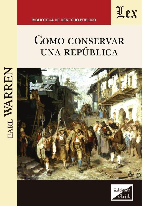 Como conservar una república | Earl Warren
